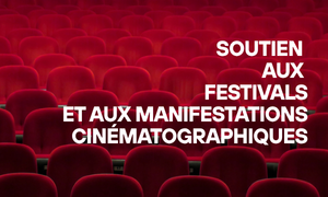 Résultat de la Commission de Soutien à l'Organisation des Festivals Cinématographiques session de mars 2026